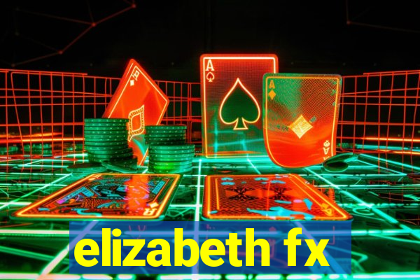 elizabeth fx